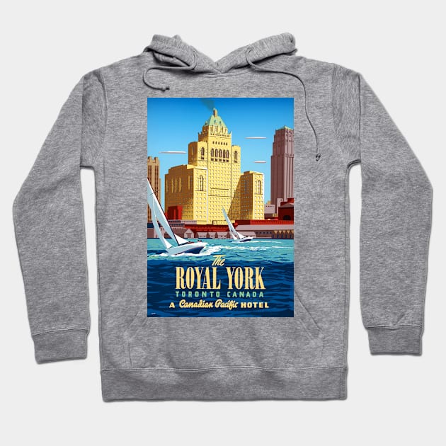 Vintage Travel Poster Canada Toronto Royal York Hoodie by vintagetreasure